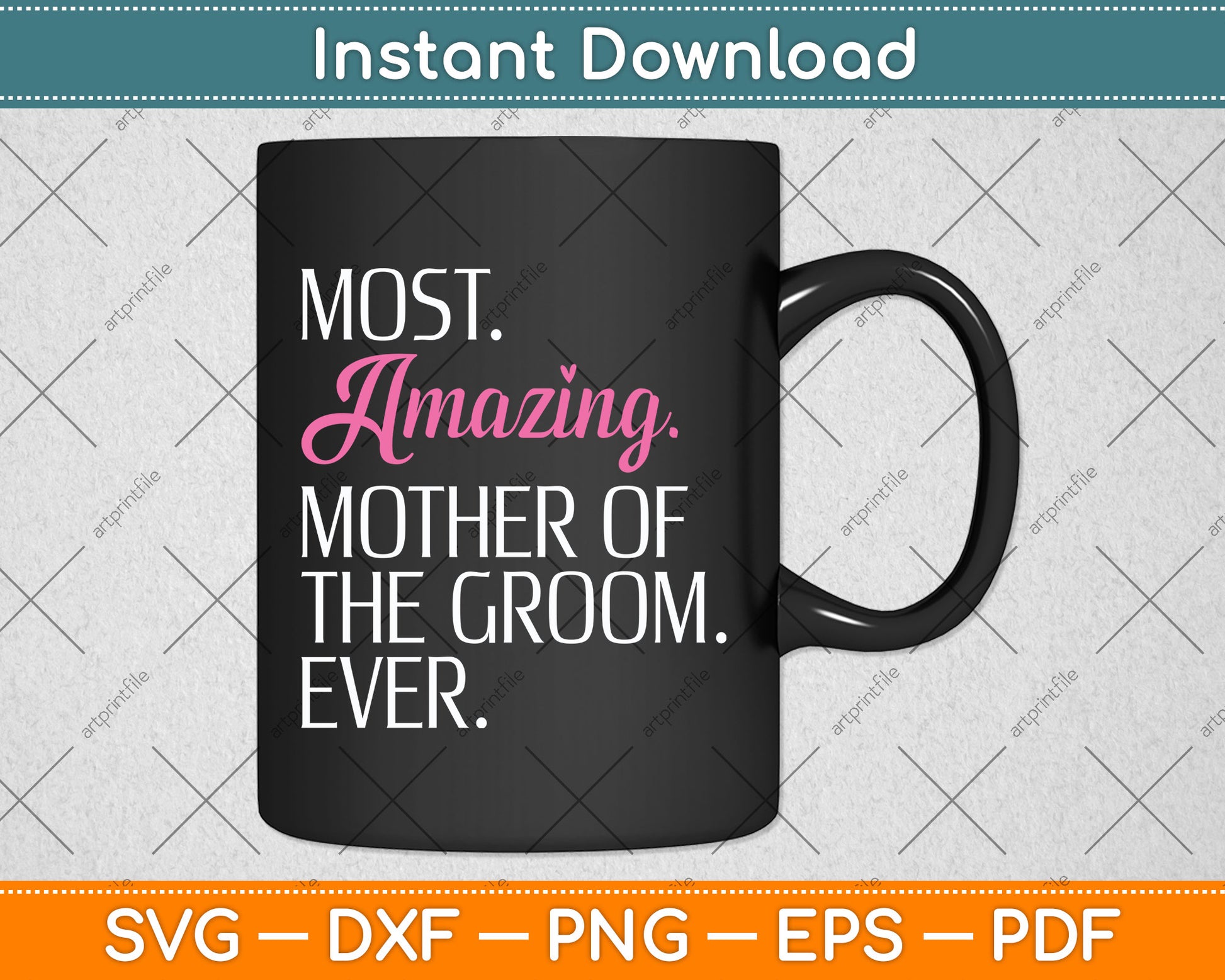 Most Amazing Mother Of The Groom Ever Svg Png Dxf Digital Cutting File