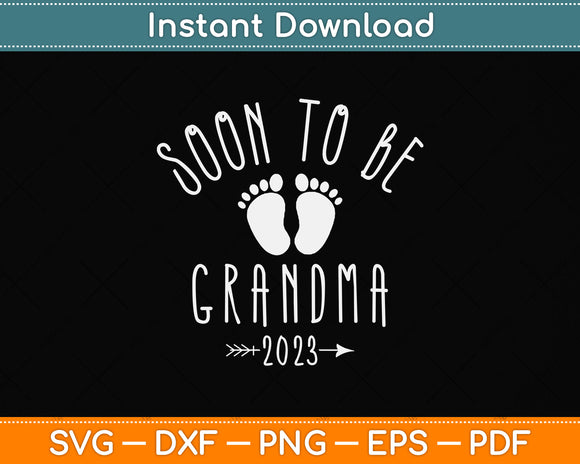 Mothers Day Soon To Be Grandma 2023 Svg Png Dxf Digital Cutting File