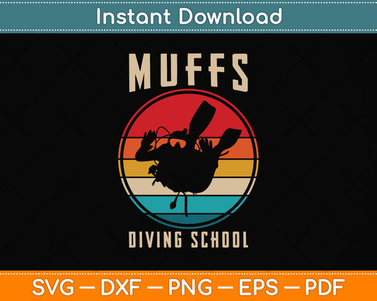 Muffs Diving School Vintage Funny Scuba Diver Svg Png Dxf Digital Cutting File