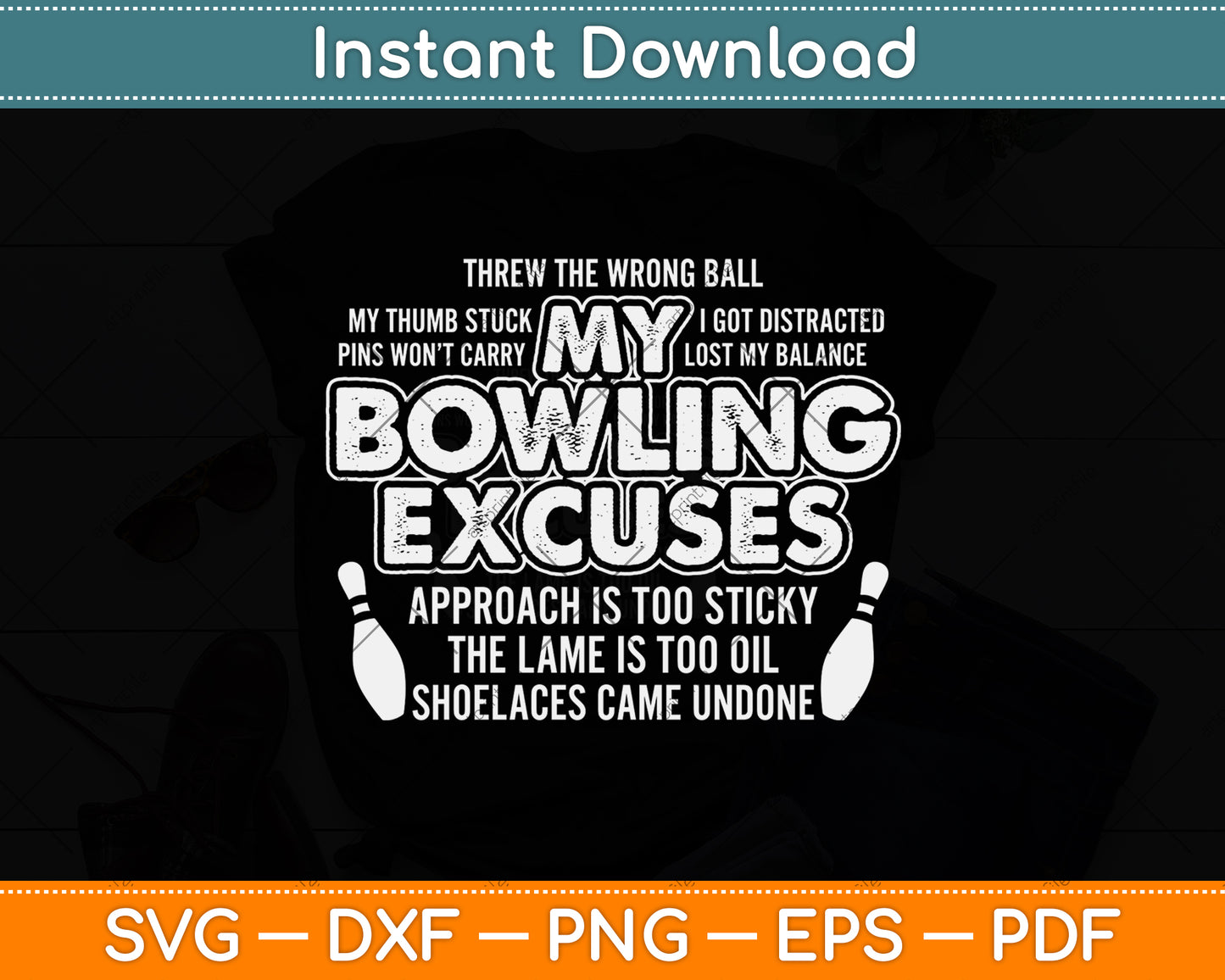 My Bowling Excuses Gift Funny Bowling Svg Png Dxf Digital Cutting File