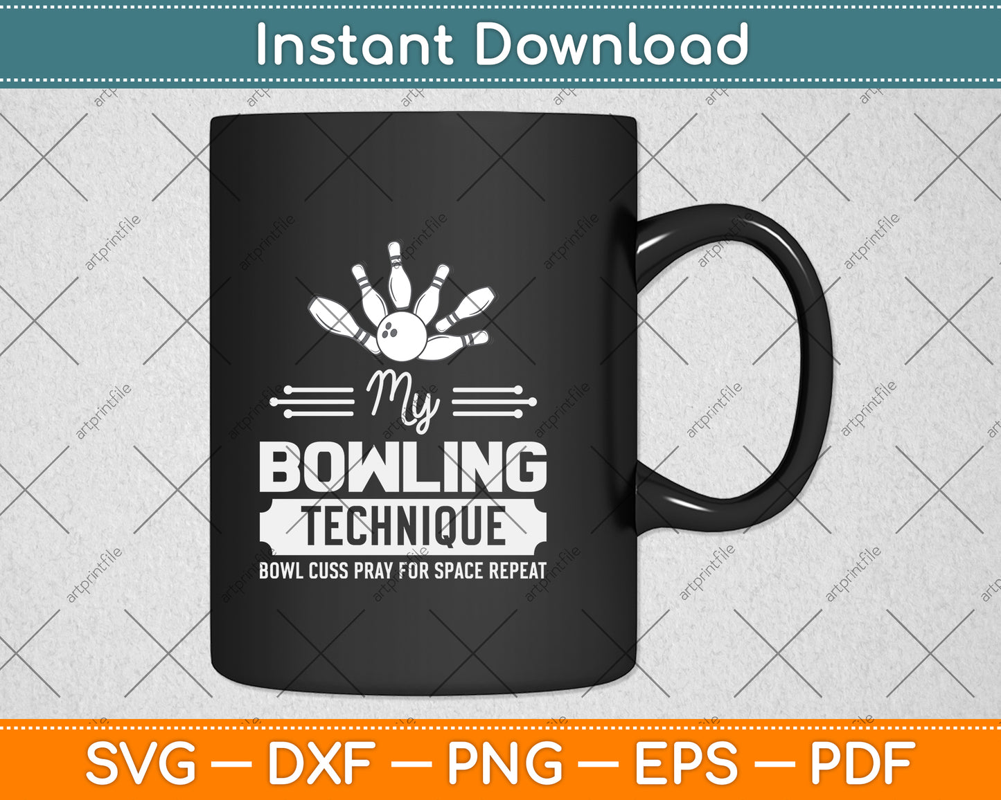 My Bowling Technique Funny Bowling Svg Png Dxf Digital Cutting File