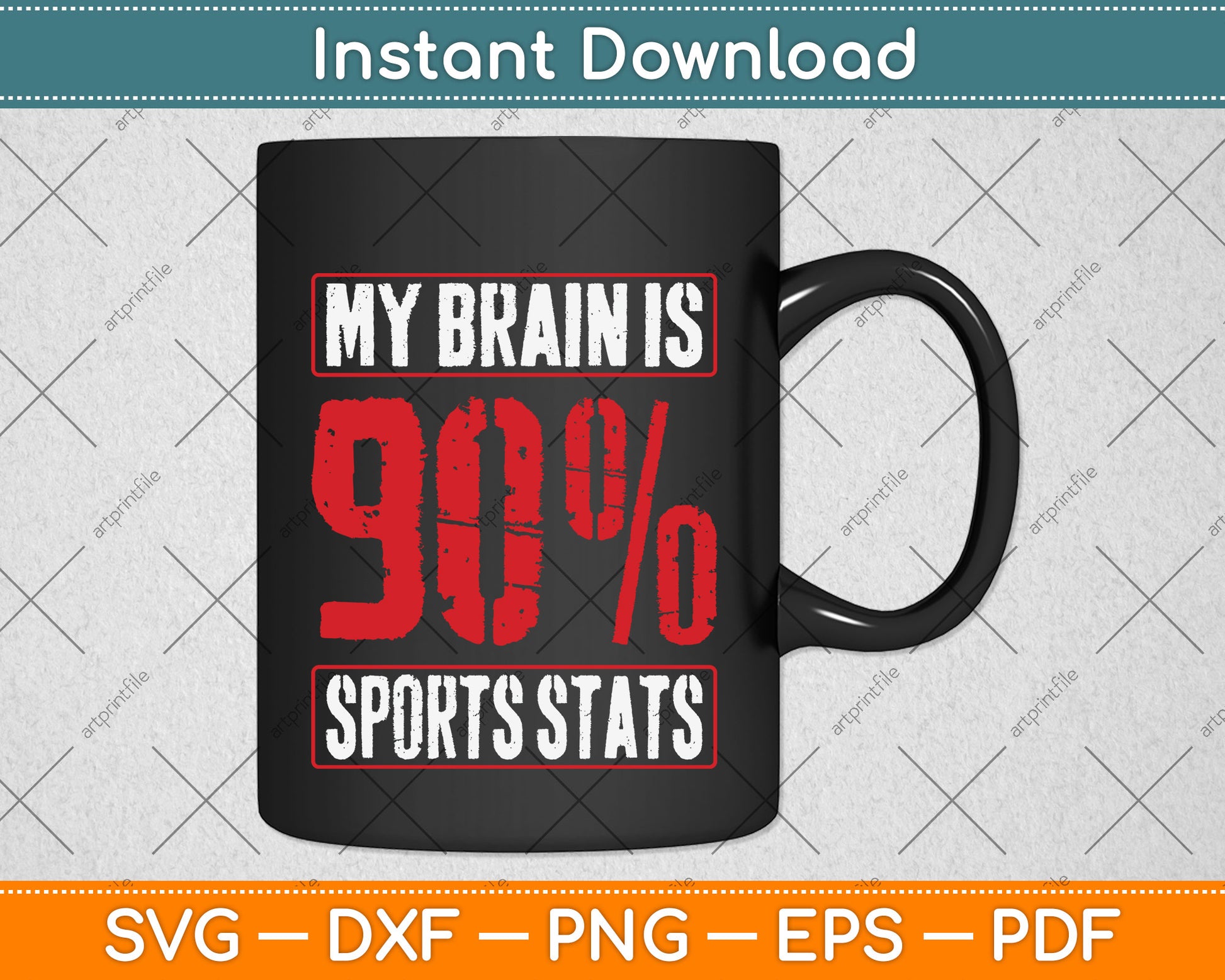 My Brain Is 90% Sports Stats Svg Png Dxf Digital Cutting File