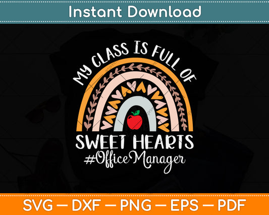 My Class Is Full Of Sweethearts Office Manager Svg Png Dxf Digital Cutting File