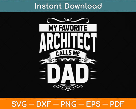 My Favorite Architect Calls Me Dad Svg Png Dxf Digital Cutting File