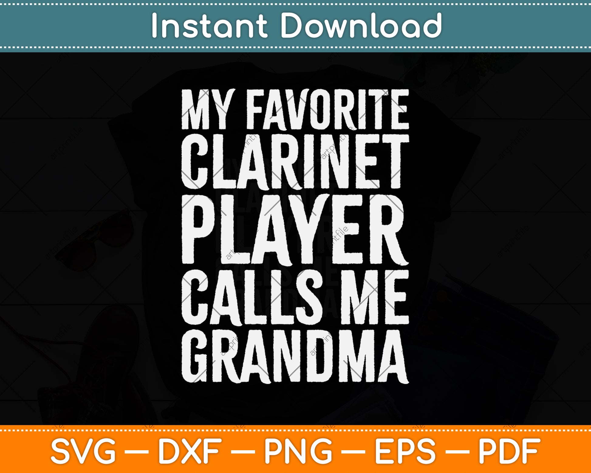 My Favorite Clarinet Player Calls Me Grandma Svg Png Dxf Digital Cutting File