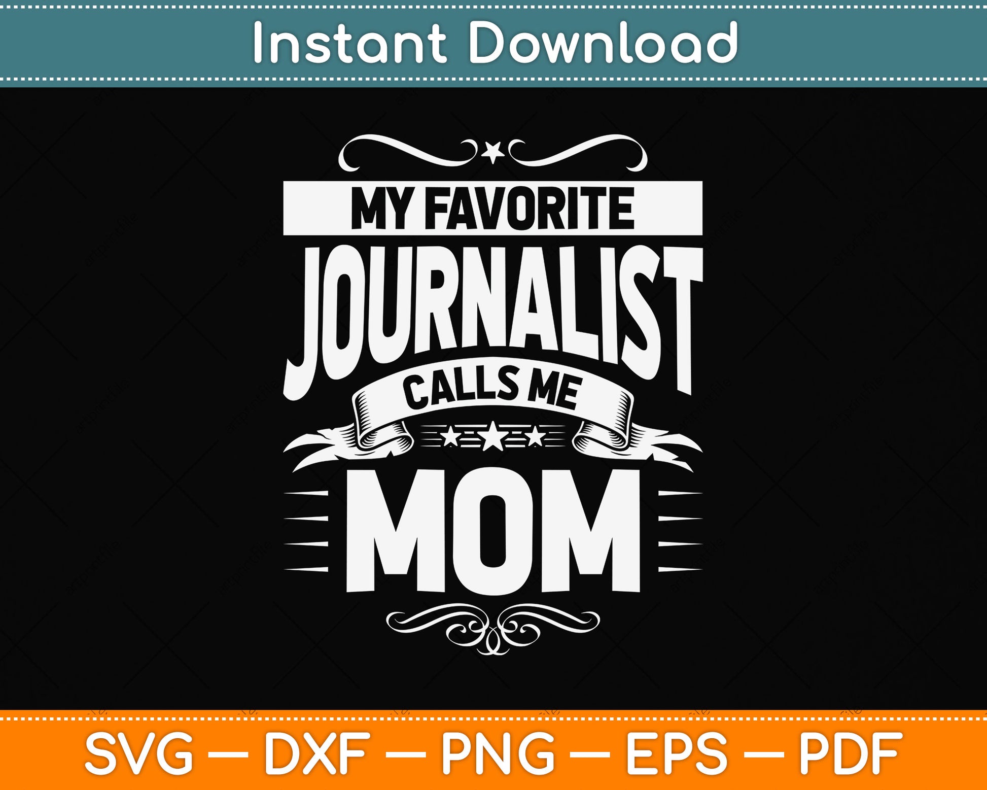 My Favorite Journalist Calls Me Mom Journalist's Mom Svg Png Dxf Digital Cutting File