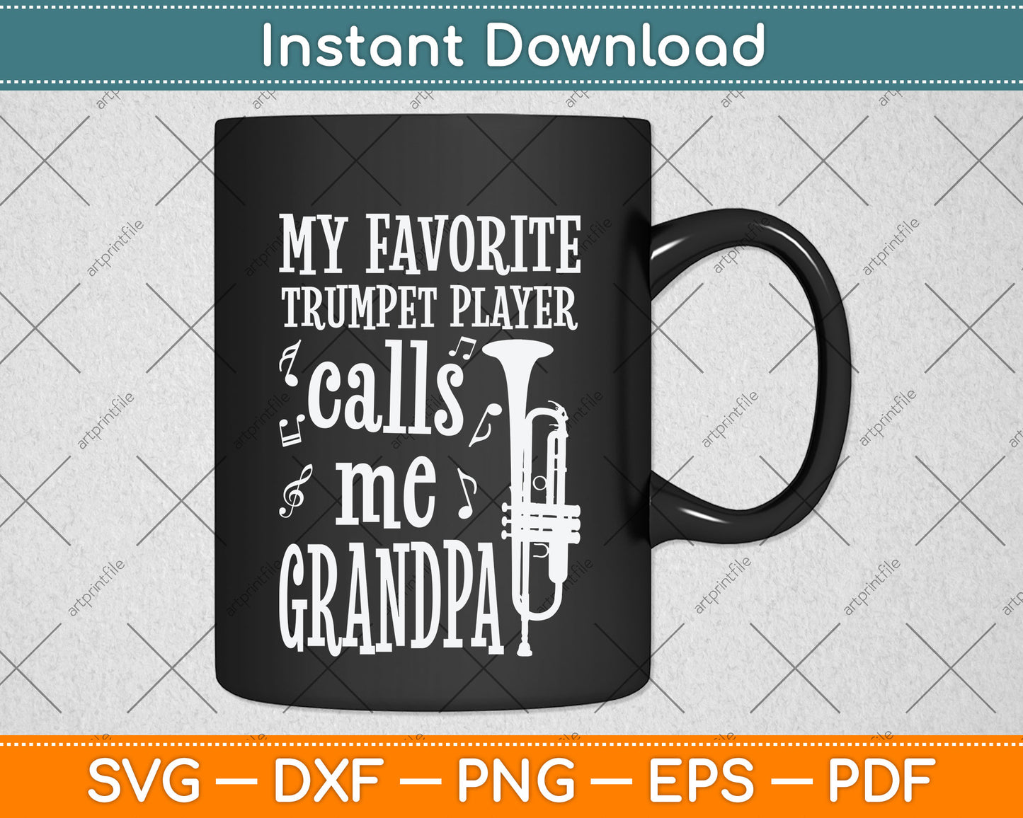 My Favorite Trumpet Player Calls Me Grandpa Svg Png Dxf Digital Cutting File