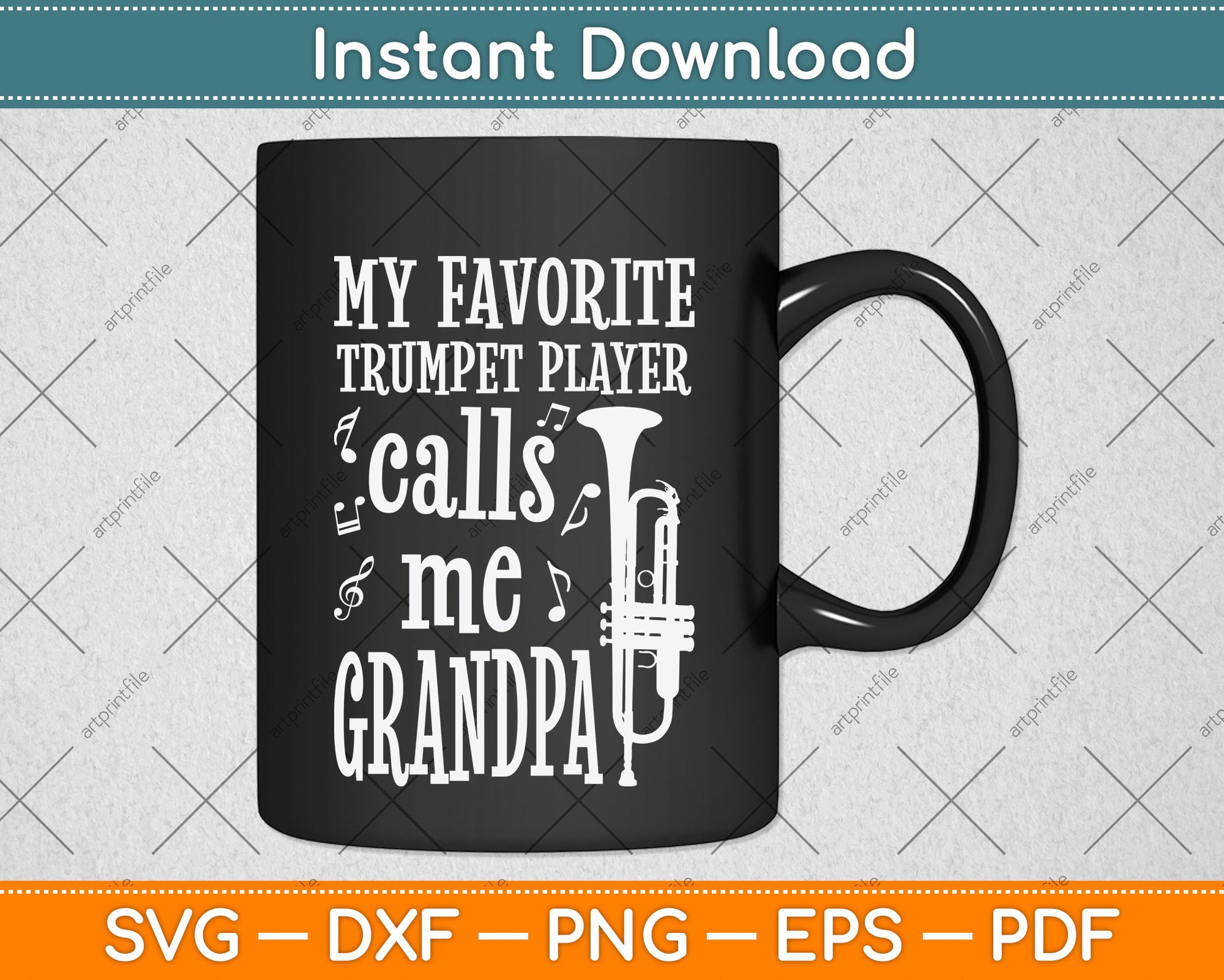 My Favorite Trumpet Player Calls Me Grandpa Svg Png Dxf Digital Cutting File