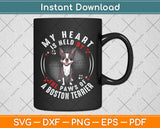 My Heart Is Held By The Paws Of A Boston Terrier Svg Png Dxf Digital Cutting File