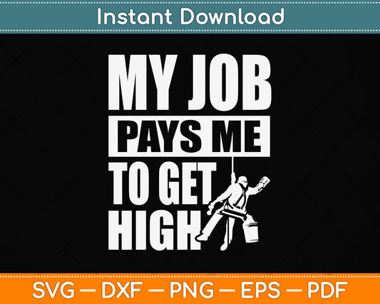 My Job Pays me to Get High Svg Png Dxf Digital Cutting File