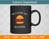 My Kind of Slider Funny Sarcastic Pun Trombone Svg Png Dxf Digital Cutting File