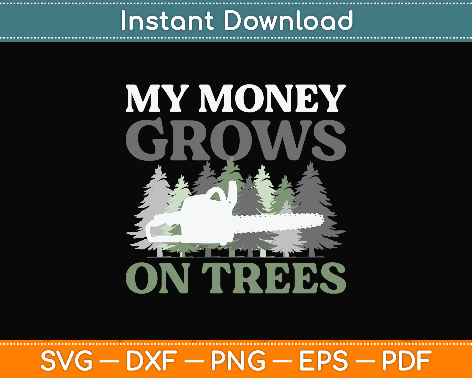 my money grows on trees My Money Grows On Trees Arborist Svg Png Dxf Digital Cutting File