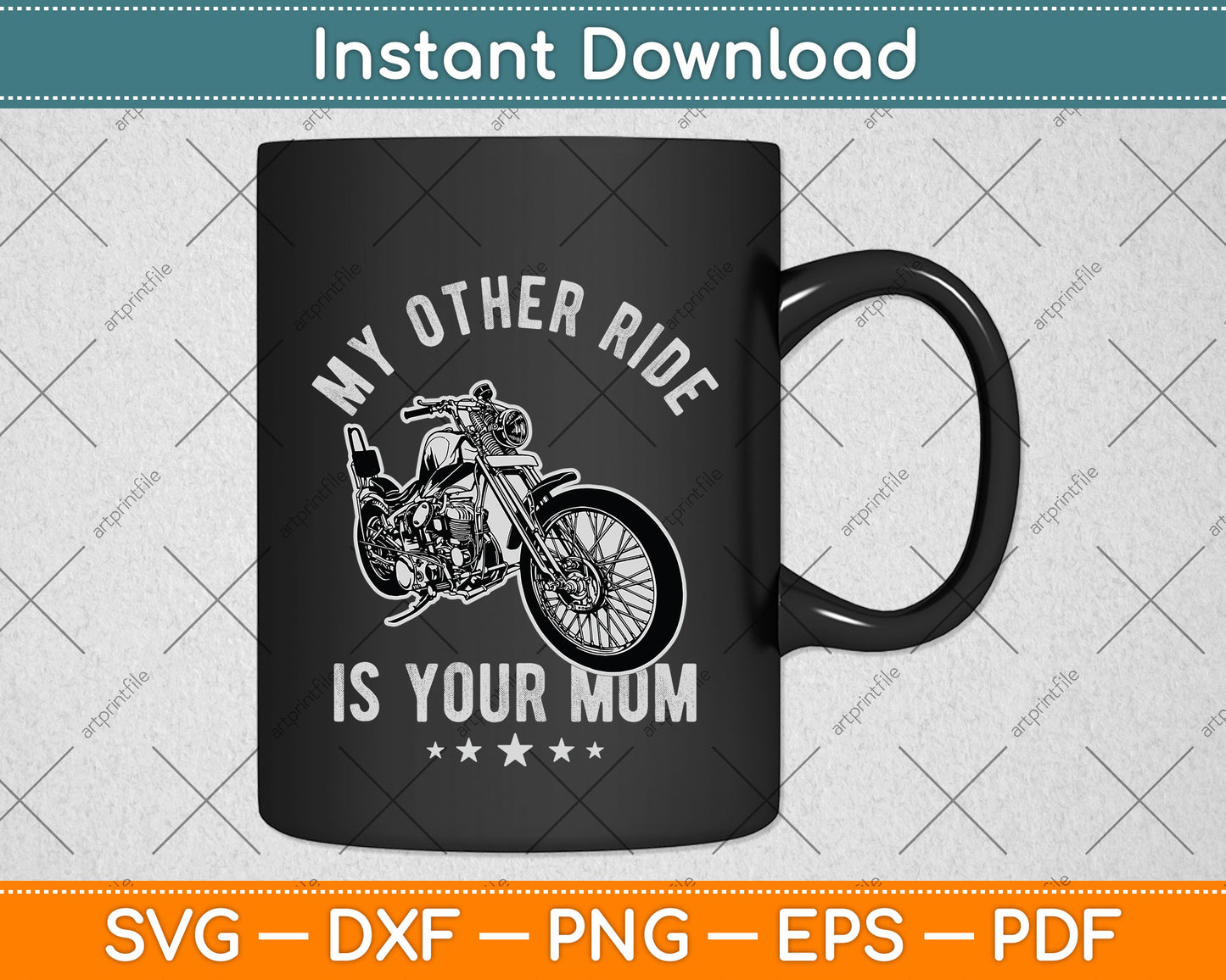My Other Ride is Your Mom Funny Motorcycle Svg Png Dxf Digital Cutting File