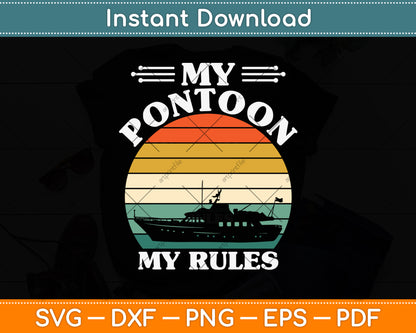 My Pontoon My Rules Funny Captain Svg Png Dxf Digital Cutting File