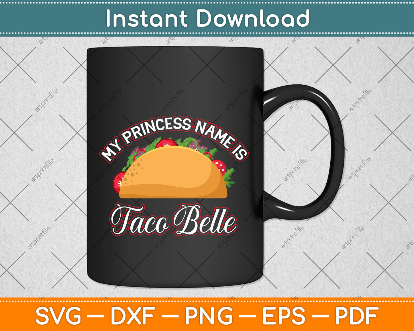 My Princess Name Is Taco Belle Funny Cinco De Mayo Svg Png Dxf Digital Cutting File