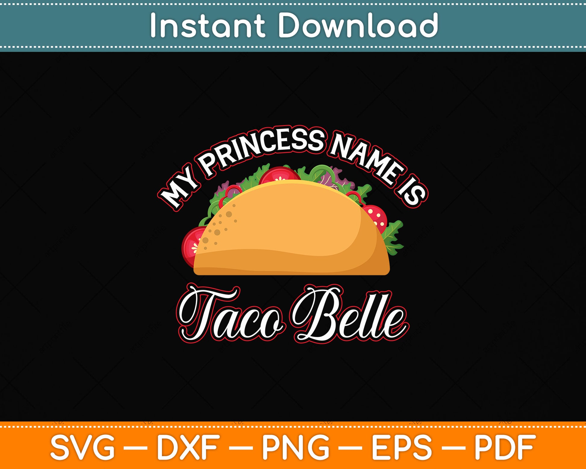 My Princess Name Is Taco Belle Funny Cinco De Mayo Svg Png Dxf Digital Cutting File