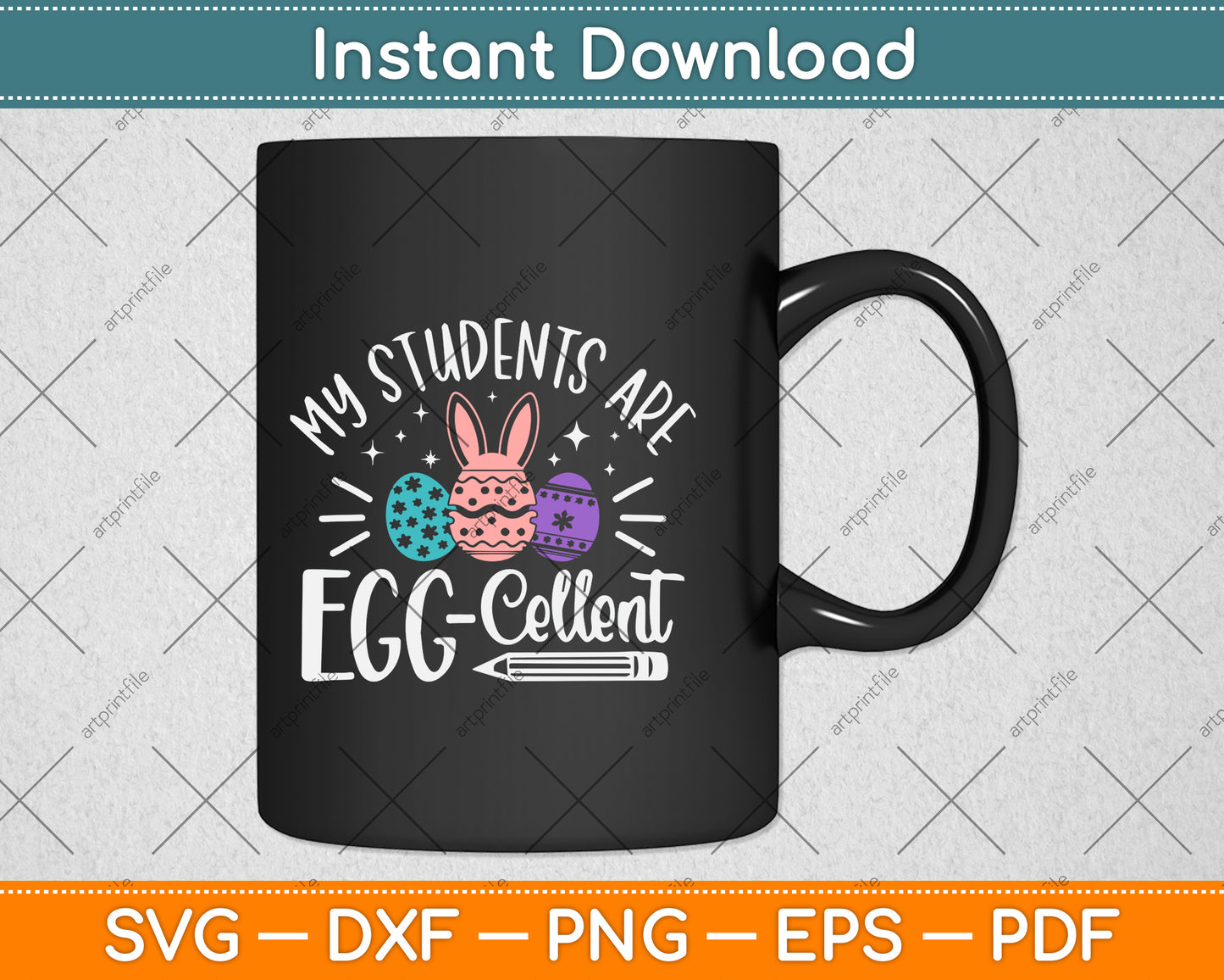 My Students Are Egg Cellent Svg Png Dxf Digital Cutting File