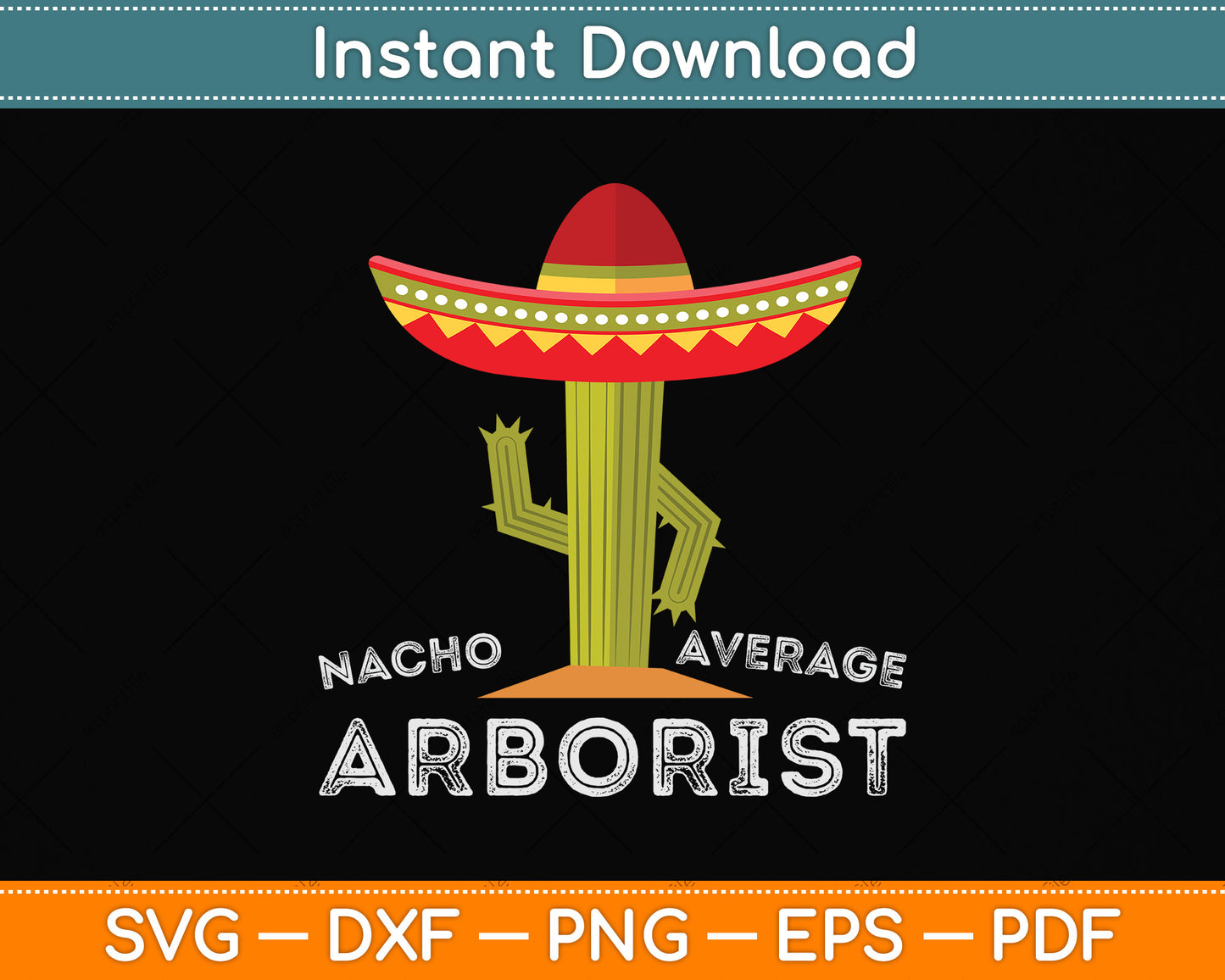 Nacho Average Arborist Svg Png Dxf Digital Cutting File