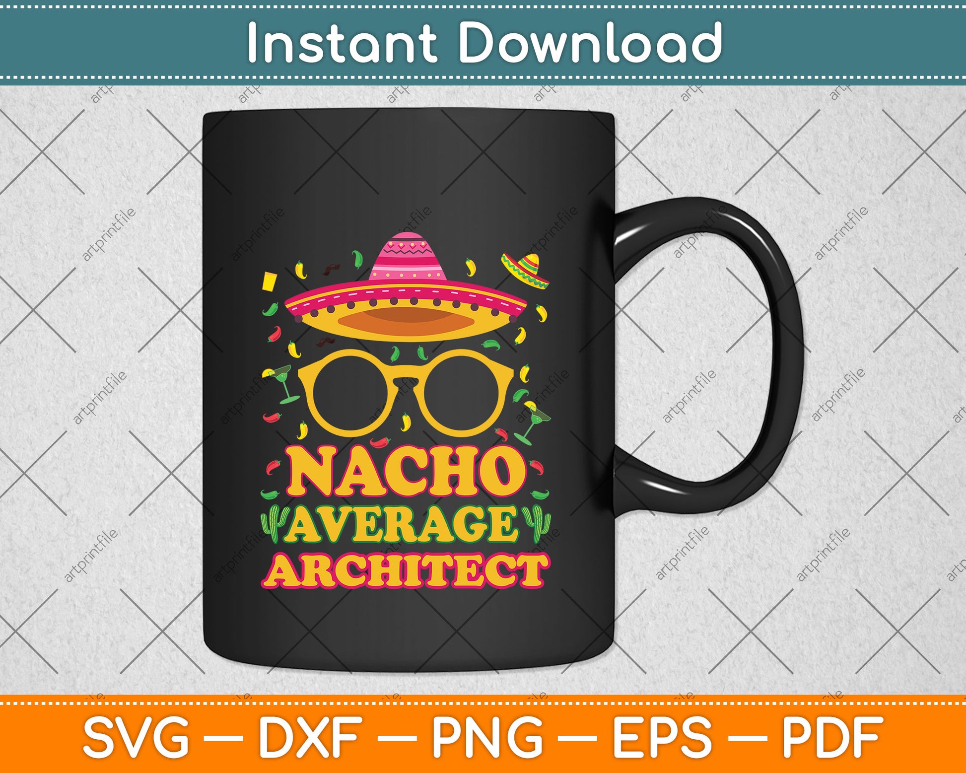 Nacho Average Architect Funny Job Birthday Svg Png Dxf Digital Cutting File