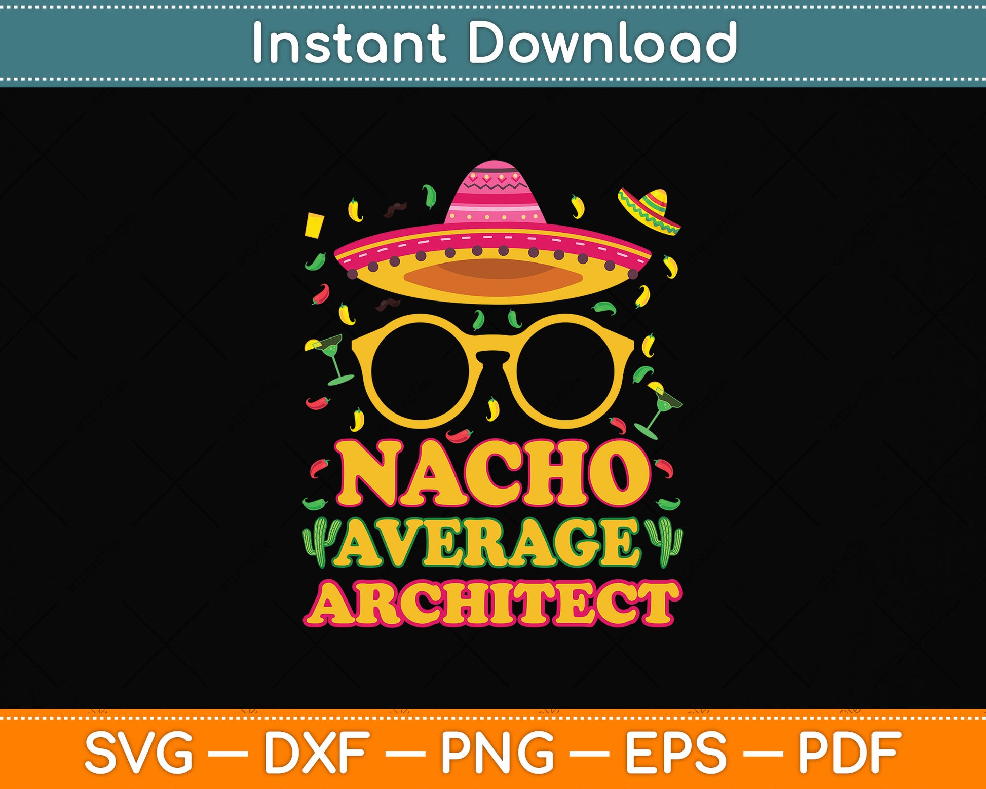 Nacho Average Architect Funny Job Birthday Svg Png Dxf Digital Cutting File