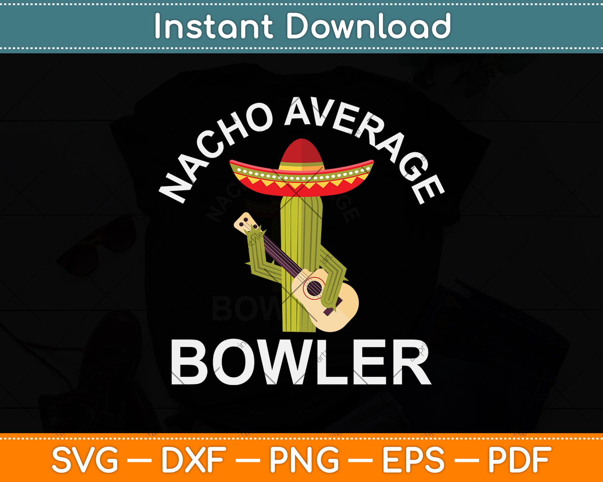 Nacho Average Funny Bowling Svg Png Dxf Digital Cutting File