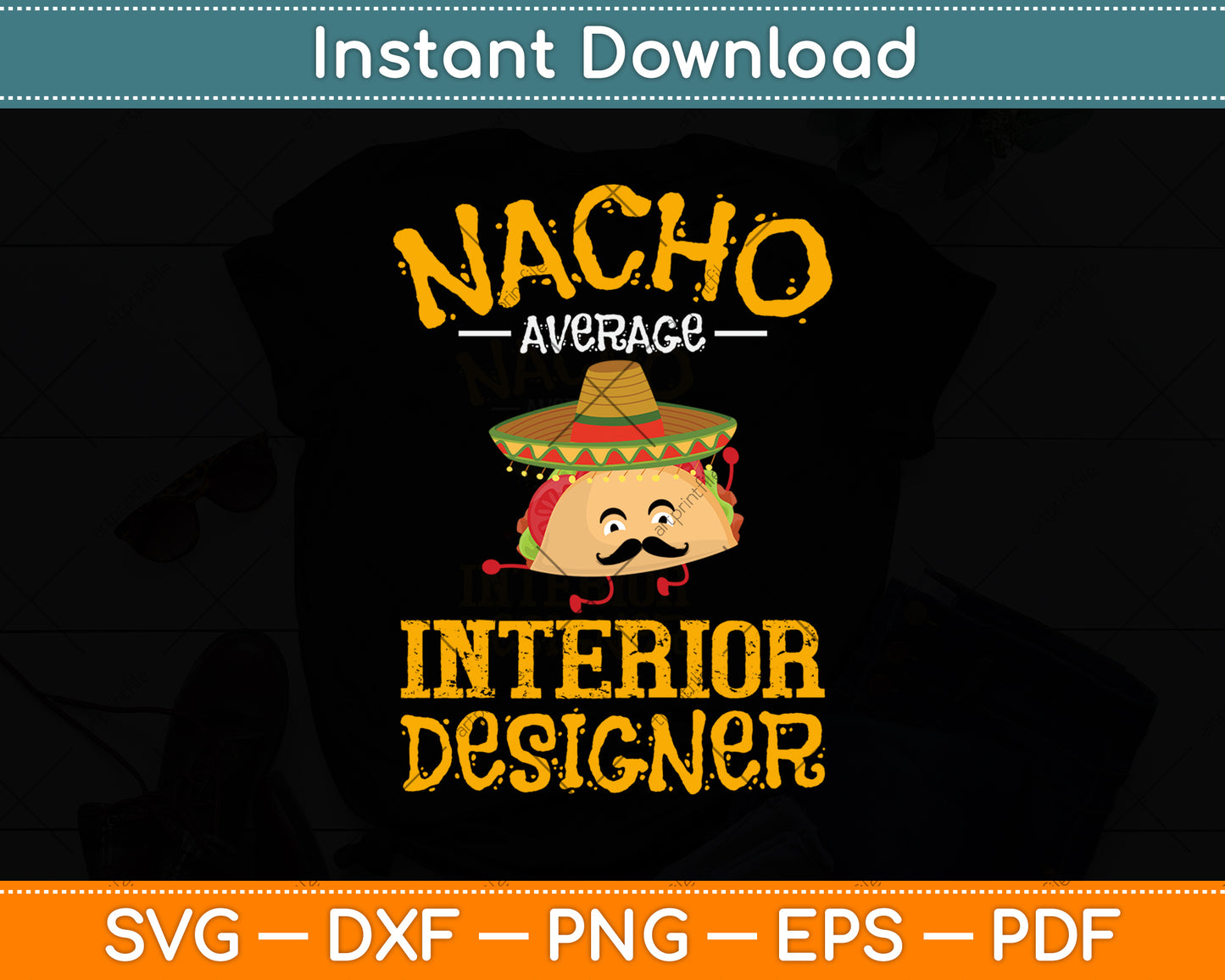 Nacho Average Interior Designer Svg Png Dxf Digital Cutting File