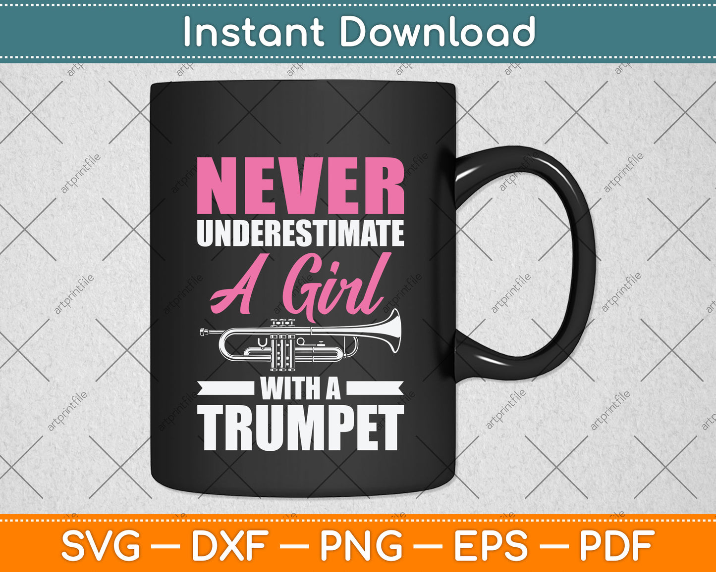 Never Underestimate A Girl With A Trumpet Svg Png Dxf Digital Cutting File