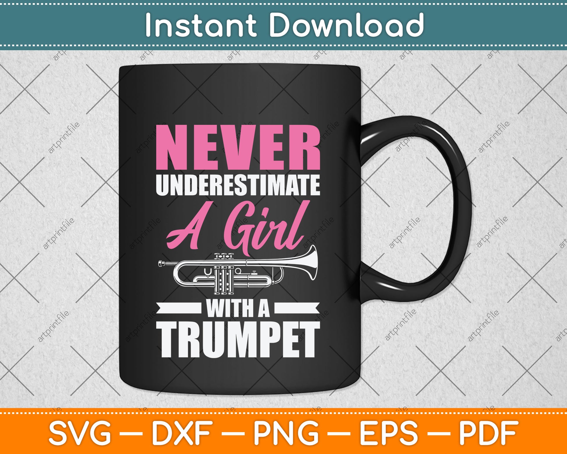 Never Underestimate A Girl With A Trumpet Svg Png Dxf Digital Cutting File