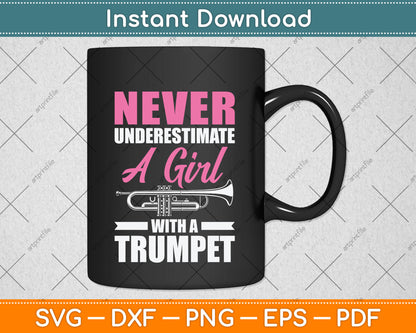 Never Underestimate A Girl With A Trumpet Svg Png Dxf Digital Cutting File