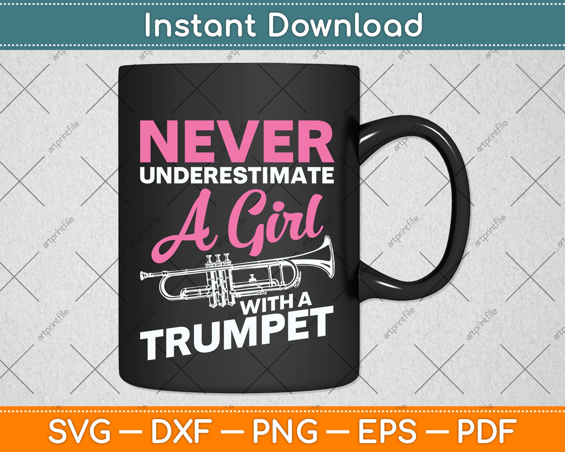 Never Underestimate A Girl With A Trumpet Svg Png Dxf Digital Cutting File