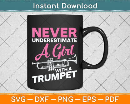 Never Underestimate A Girl With A Trumpet Svg Png Dxf Digital Cutting File