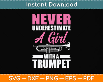 Never Underestimate A Girl With A Trumpet Svg Png Dxf Digital Cutting File