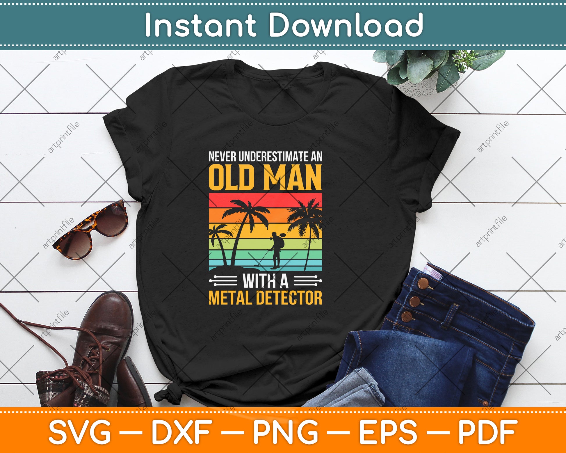 Never Underestimate An Old Man With A Metal Detector Svg Png Dxf Digital Cutting File