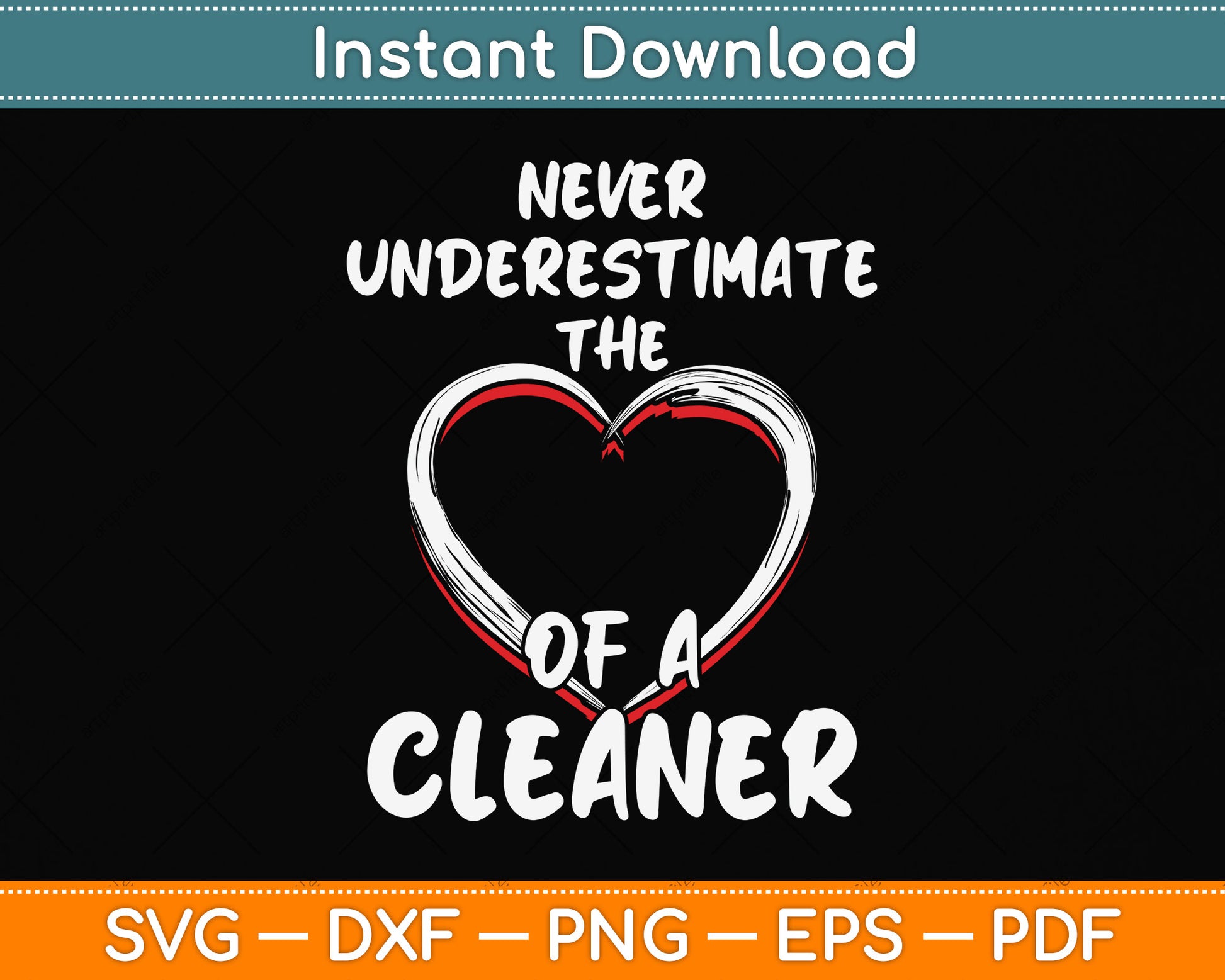 Never Underestimate the Heart of a Cleaner Svg Png Dxf Digital Cutting File