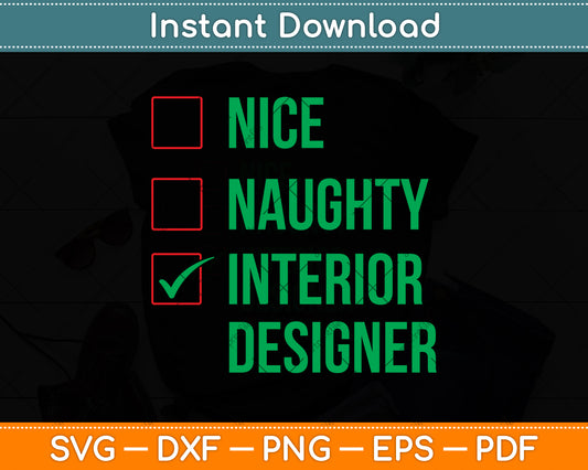 Nice Naughty Interior Designer Svg Png Dxf Digital Cutting File