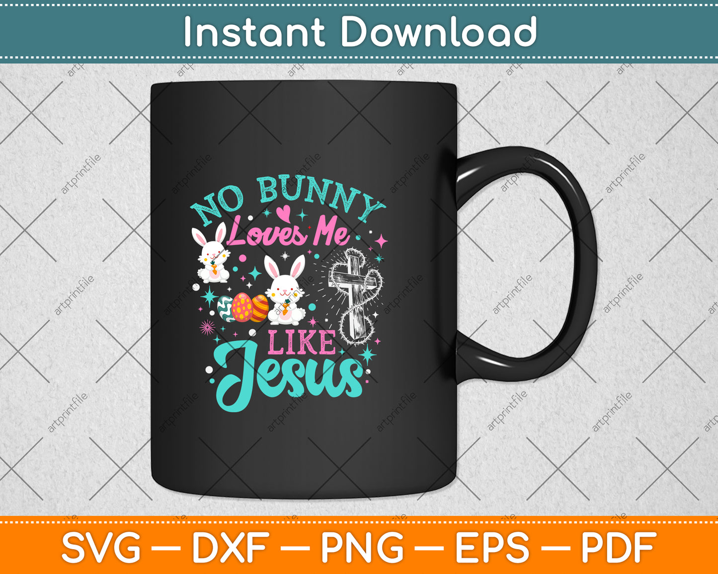 No Bunny Loves Me Like Jesus - Christian Easter Bunny Sunday Svg Png Dxf Cutting File