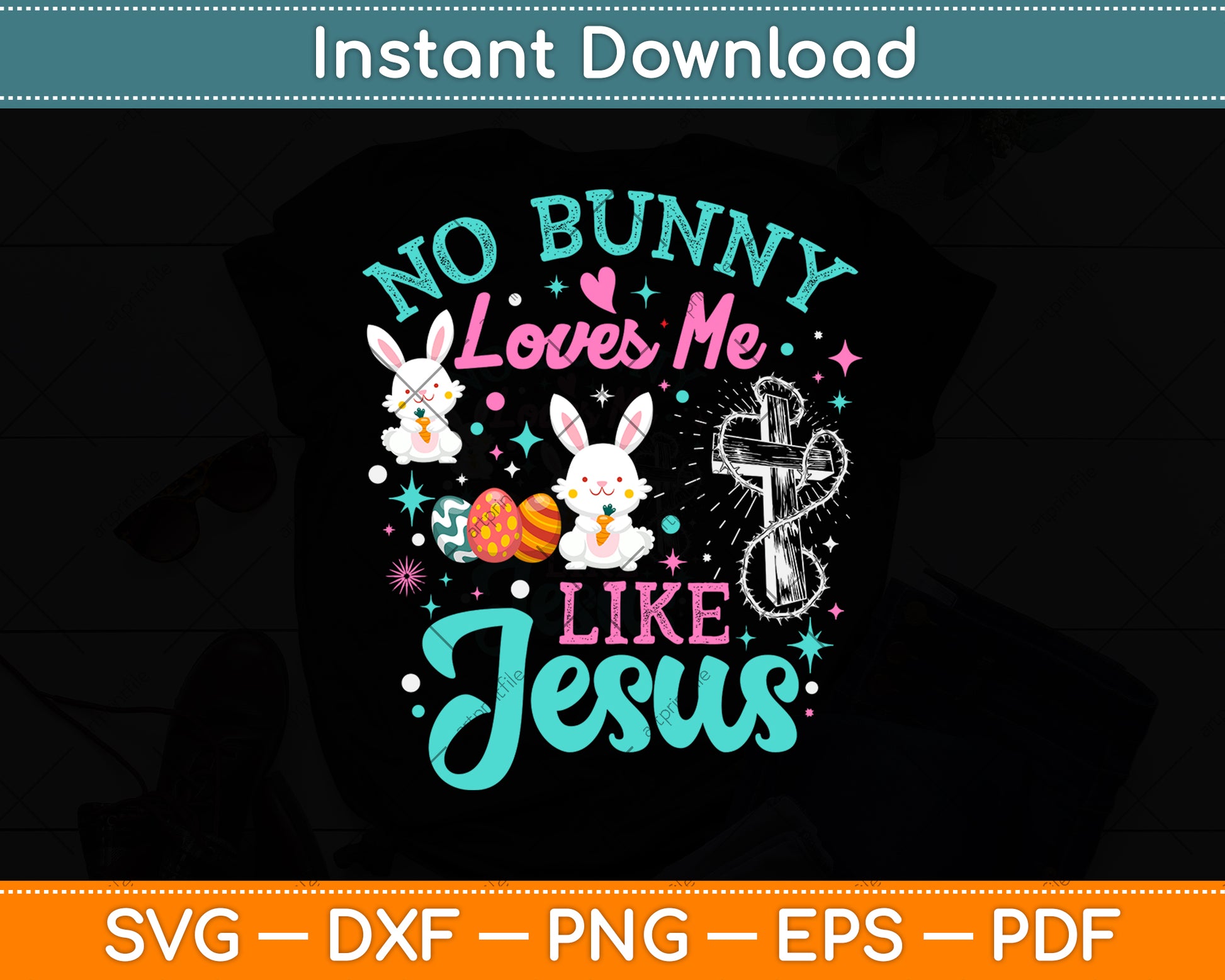 No Bunny Loves Me Like Jesus - Christian Easter Bunny Sunday Svg Png Dxf Cutting File