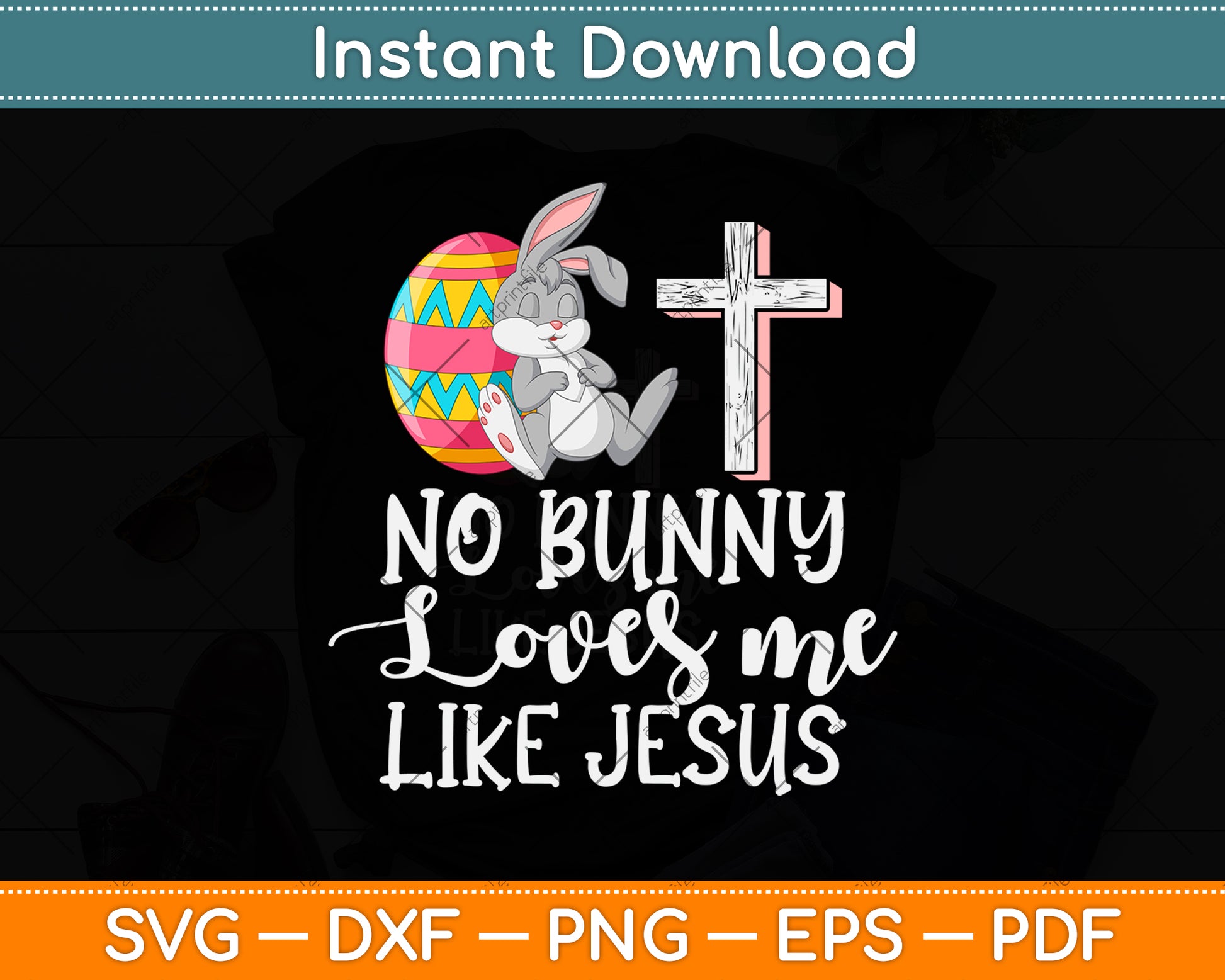 No Bunny Loves Me Like Jesus Easter Sunday Svg Png Dxf Digital Cutting File