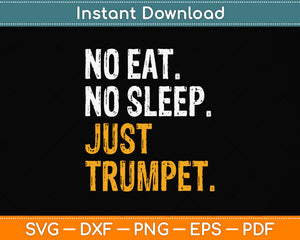 No Eat Sleep Repeat Just Trumpet Svg Png Dxf Digital Cutting File