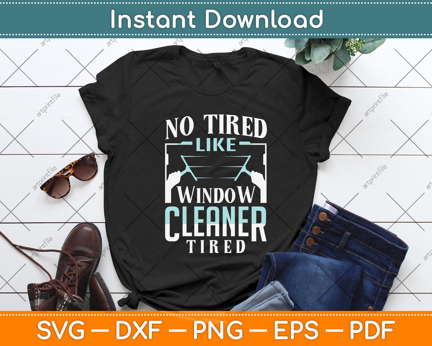 No Tired Like Window Cleaner Tired Svg Png Dxf Digital Cutting File