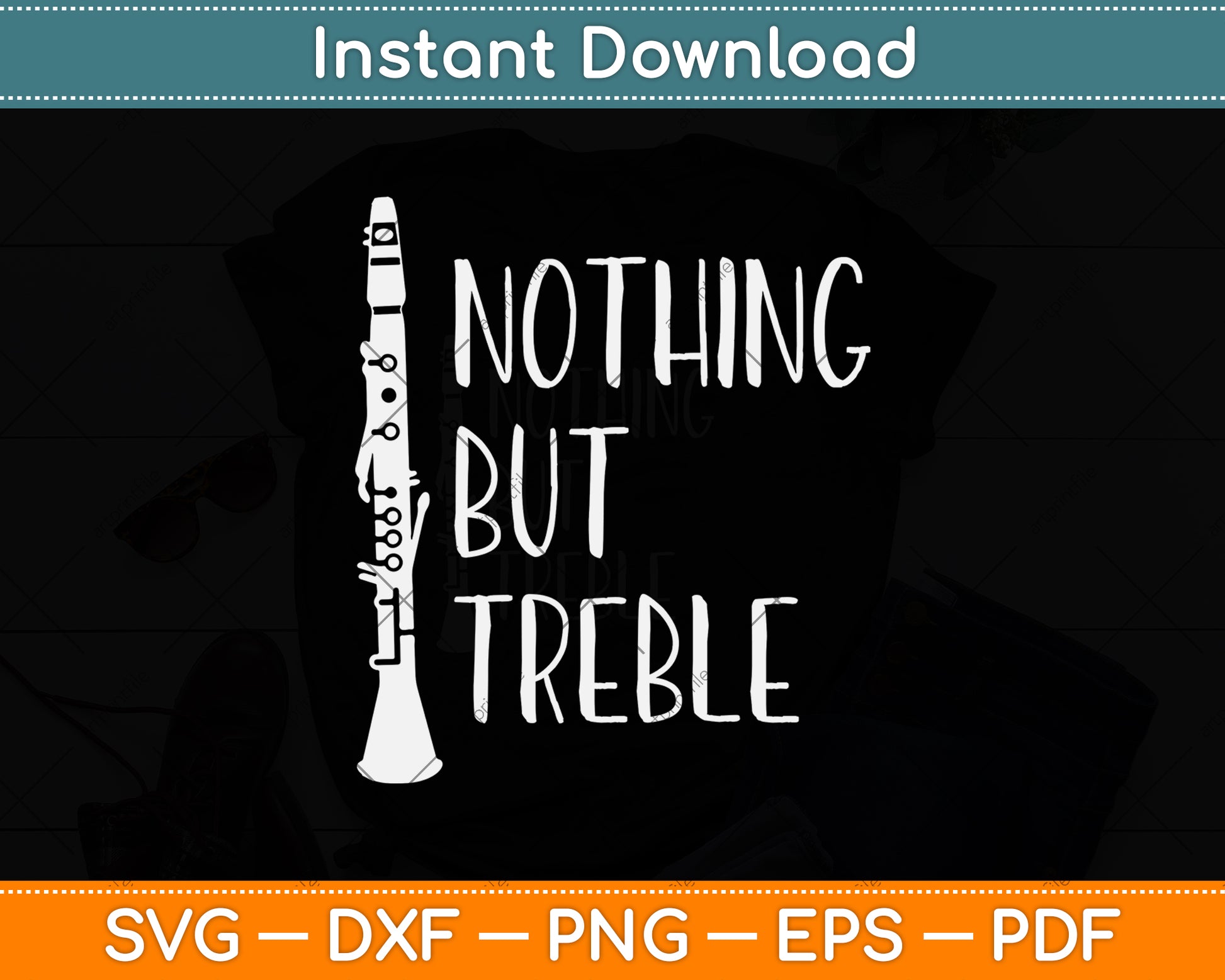 Nothing But Treble Clarinet Player Svg Png Dxf Digital Cutting File