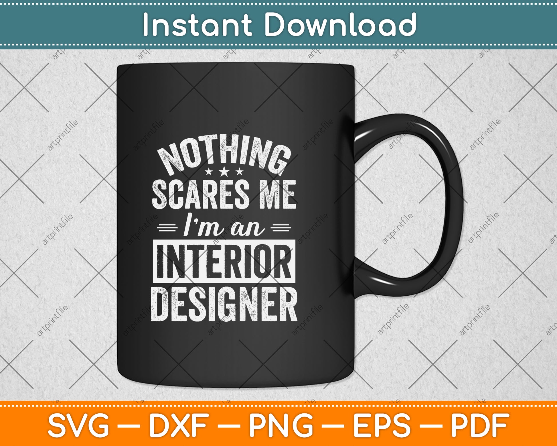 Nothing Scares Me I’m An Interior Designer Svg Png Dxf Digital Cutting File