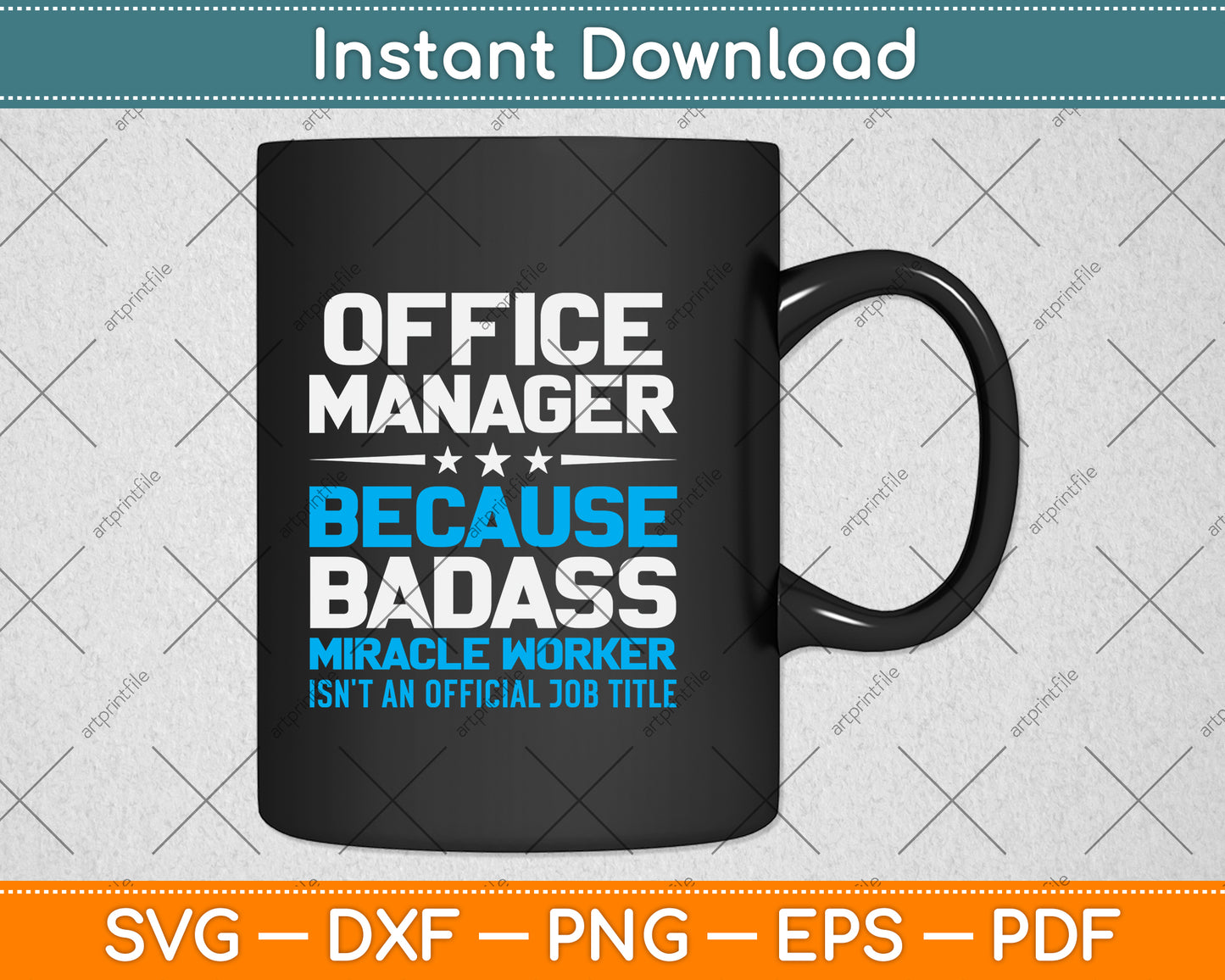 Office Manager Because Badass Miracle Worker Isn't An Official Job Title Svg Cutting File