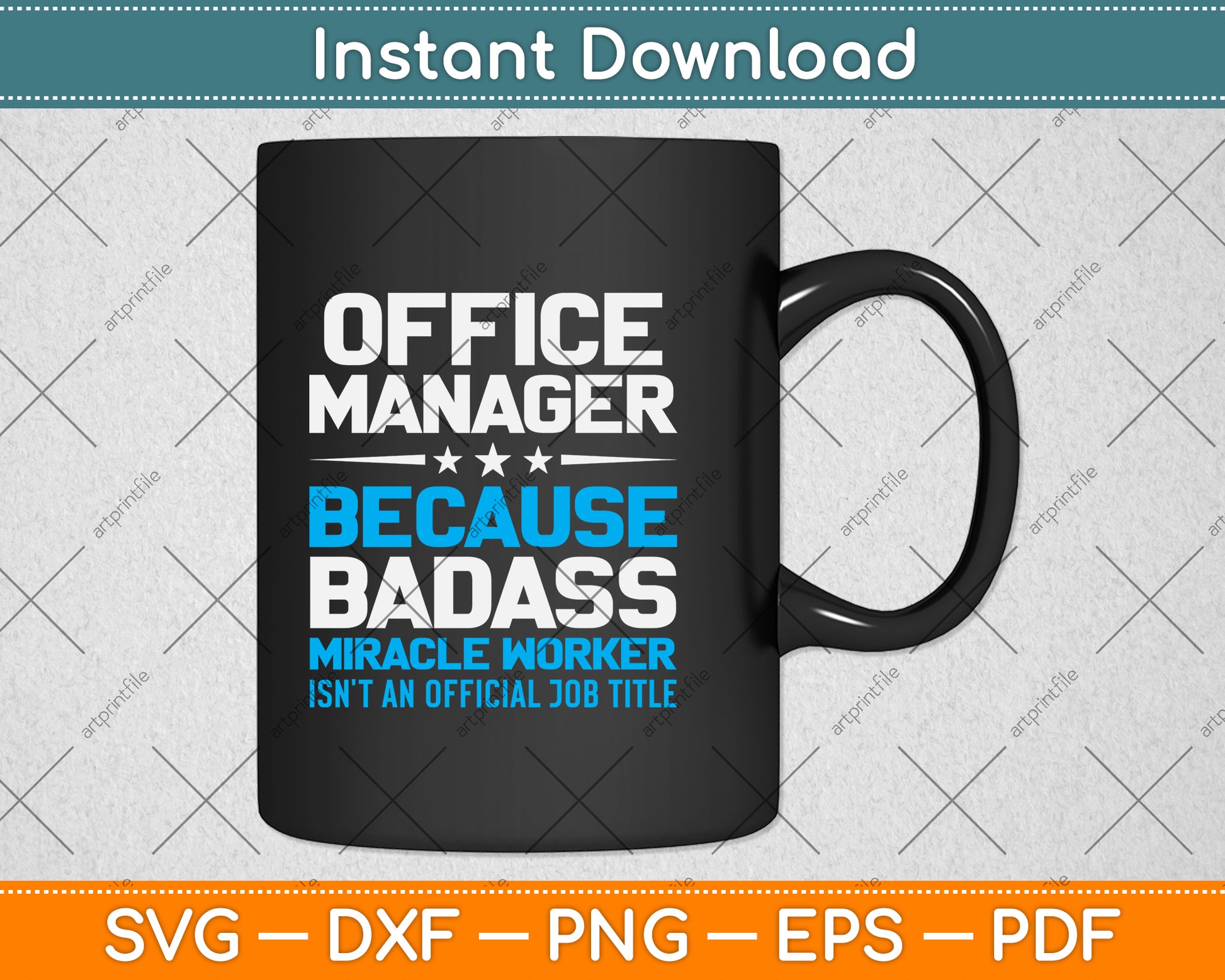 Office Manager Because Badass Miracle Worker Isn't An Official Job Title Svg Cutting File