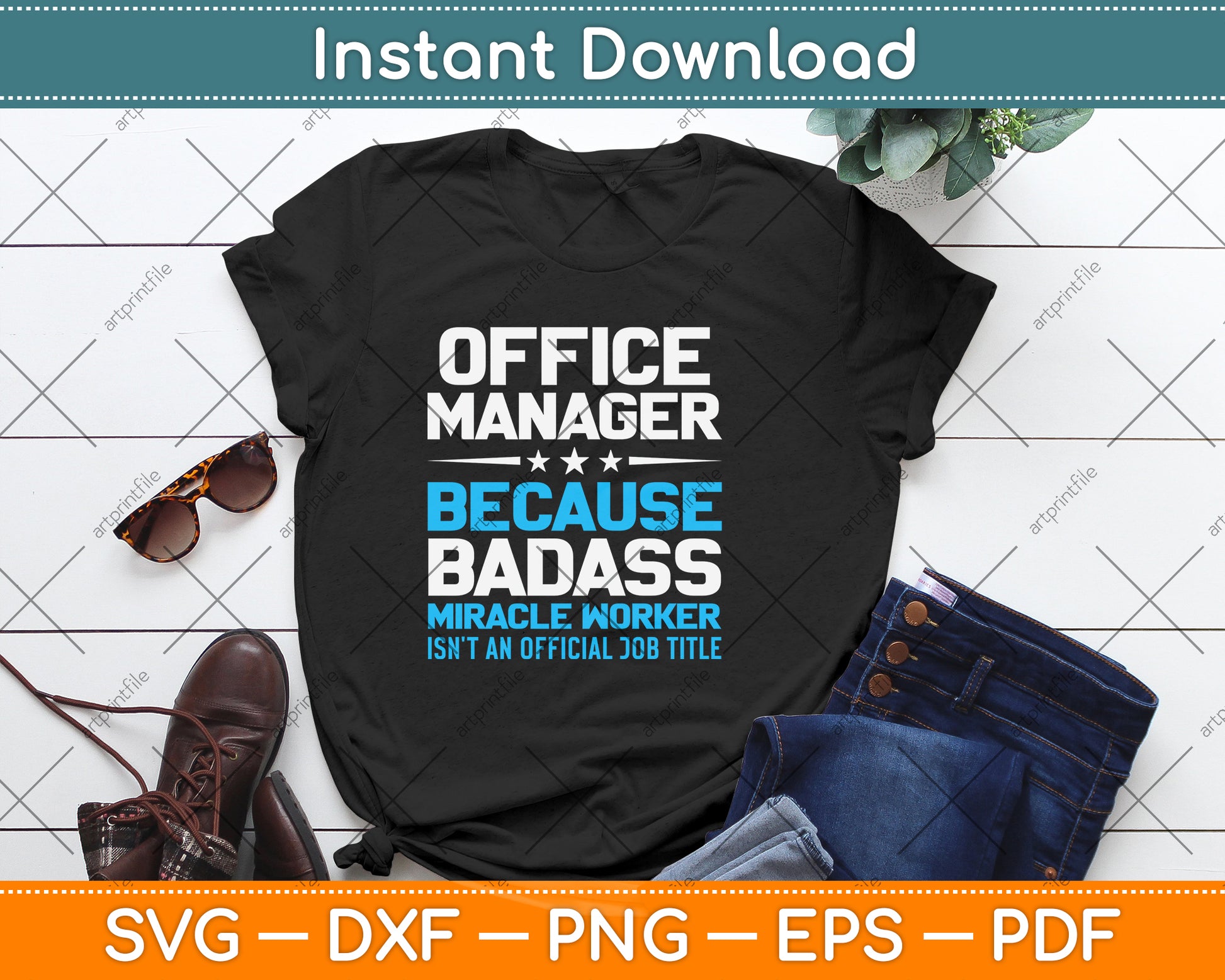 Office Manager Because Badass Miracle Worker Isn't An Official Job Title Svg Cutting File