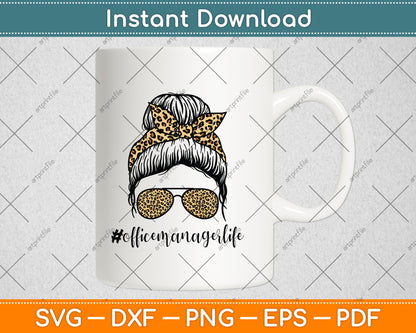 Office Manager Leopard Messy Bun Appreciation Back To School Svg Cutting File