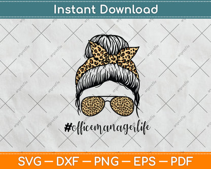 Office Manager Leopard Messy Bun Appreciation Back To School Svg Cutting File