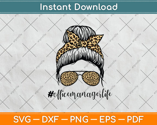 Office Manager Leopard Messy Bun Appreciation Back To School Svg Cutting File