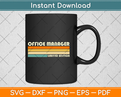 Office Manager Limited Edition Funny Birthday Svg Png Dxf Digital Cutting File