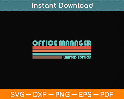 Office Manager Limited Edition Funny Birthday Svg Png Dxf Digital Cutting File